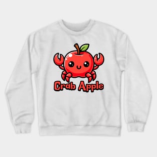 Crab Apple! Cute Cute Food Animals Pun Crewneck Sweatshirt